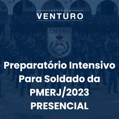 Concursos – Preparatório Intensivo Para Soldado da PMERJ/2023 – Presencial